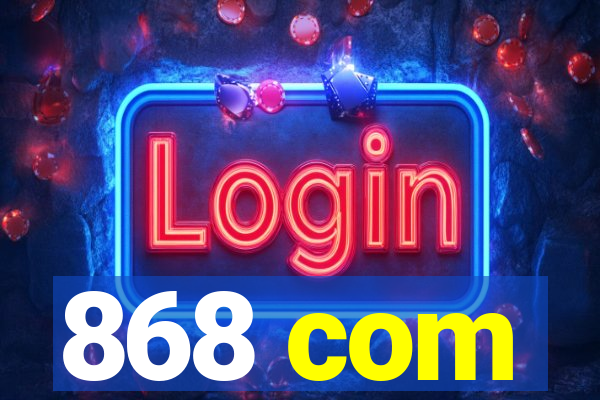 868 com